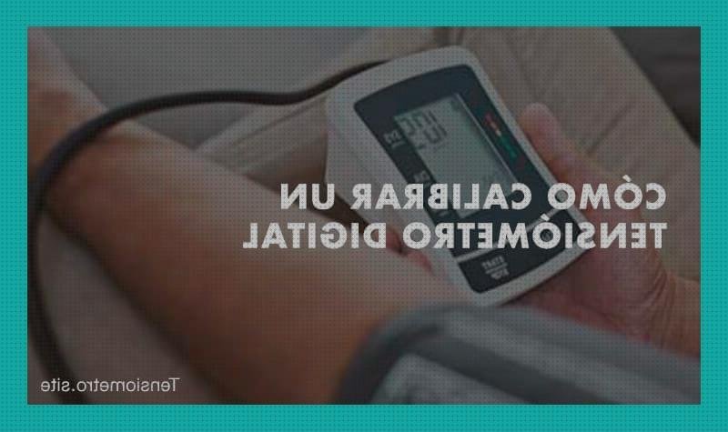 Las mejores recalibrar un tensiometro