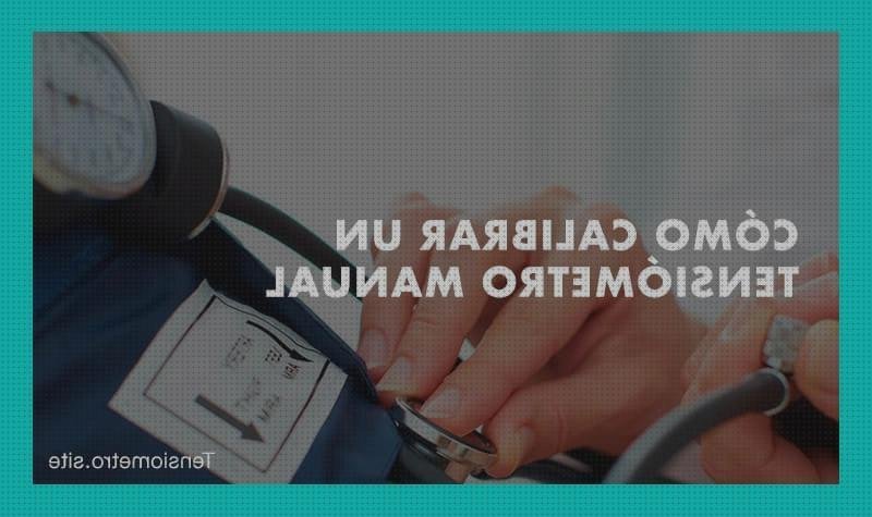 11 Mejores recalibrar un tensiometros del mundo